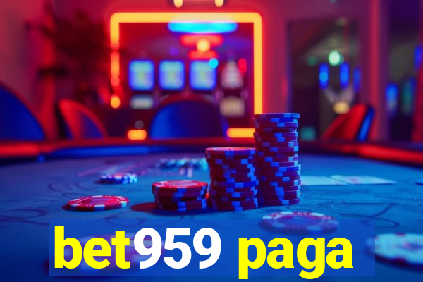 bet959 paga